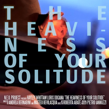 The heaviness of your solitude